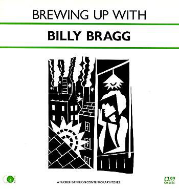 Billy Bragg: Brewing Up With Billy Bragg (1984)